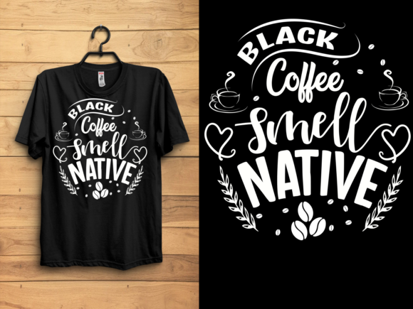 Coffee Typography T-shirt Design: Graphics & Print Templates