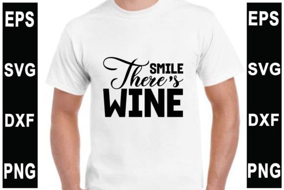 Smile There's Wine SVG for T-Shirt Designs and Graphics