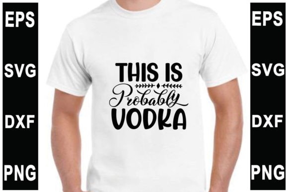 Tumbler SVG Design: This Is Probably Vodka