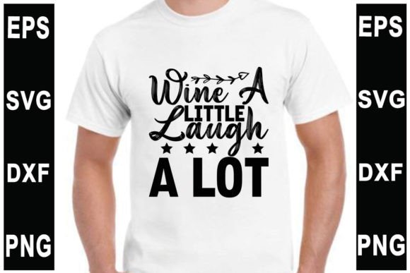 Wine a Little Laugh SVG: Tumbler & T-Shirt Graphics